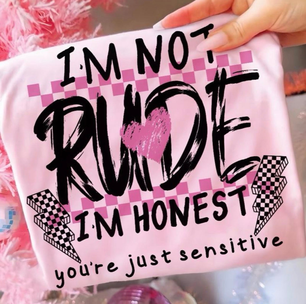 DTF Transfers I’m not Rude I’m honest your just sensitive
