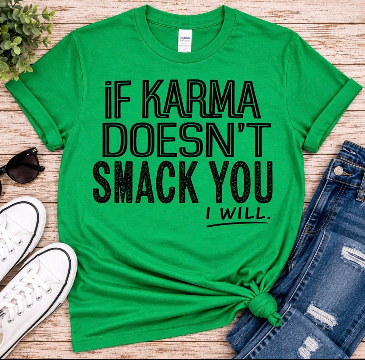 Screen Prints If Karma don’t smack you will