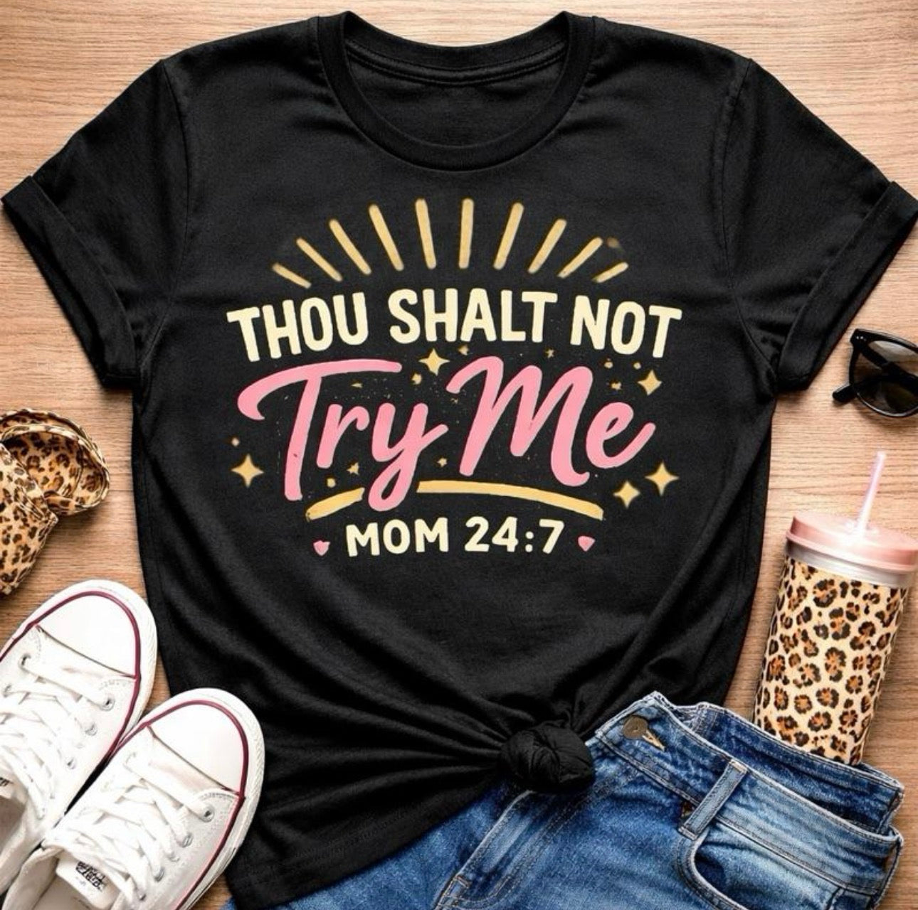 DTF Transfers Thou shalt not Try me mom 24-7