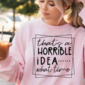 Screen Prints that’s a horrible idea….what time