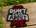 Hat Patches God Don’t play about me