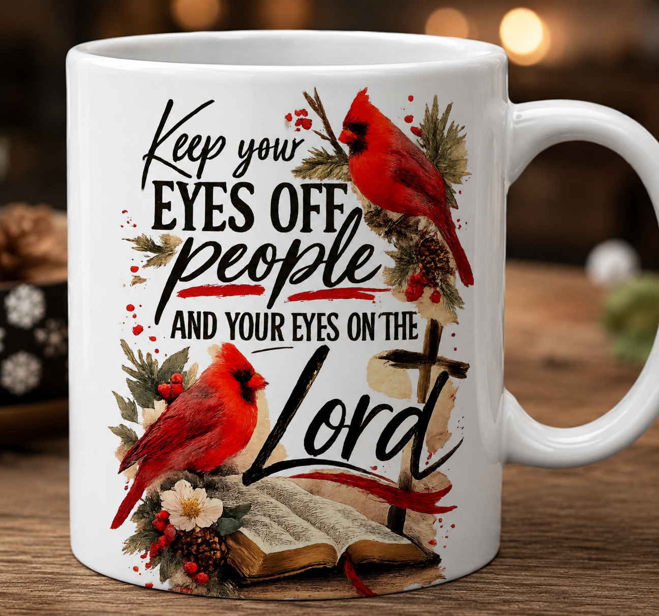 Cardinal coffee mug keep your eyes off people and your eyes off the Lord